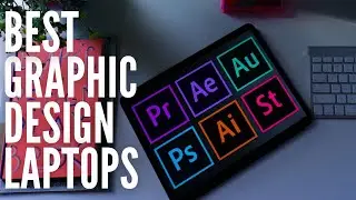Best Laptops For Graphic Designing in 2021 - Top 5 Picks