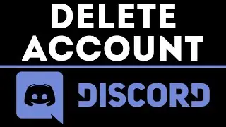 How To Delete Discord Account - PC & Mobile