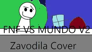 FNF Zavodila Cover vs Mundo World Ost