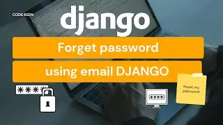 Forget Password using Email Django Send Email to reset Password Django  How to reset password Django