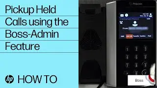 How to Pickup Held Calls using the Boss-Admin Feature | HP Support