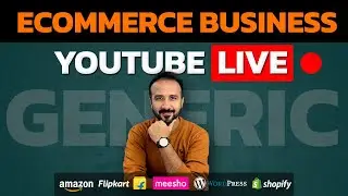 Ecommerce Business Webinar on Selling Generic, Non-Branded Products Online on Amazon