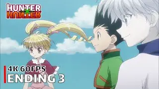 Hunter x Hunter (2011) - Ending 3 【REASON】 4K 60FPS Creditless | CC