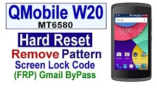 QMobile Noir W20 Reset Pin Code, Remove Pattern Lock, Face Lock, Security Code, Password, Hard Reset