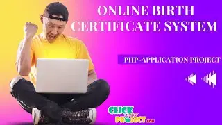 PHP Web Application Projects - ONLINE BIRTH CERTIFICATE SYSTEM - ClickMyProject