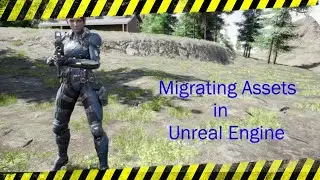Migrating Assets From One Unreal Project to Another Unreal Project