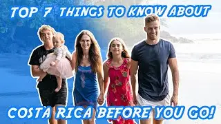 7 Essential COSTA RICA TRAVEL Tips | WATCH BEFORE YOU GO!!!