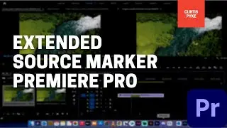 Premiere Pro - Extended Source Markers!