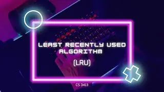Least Recently used Alogorithm | LRU !!!  