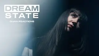 Dream State - Chain Reactions (OFFICIAL MUSIC VIDEO)