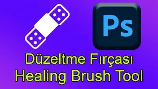 Photoshop Düzeltme Fırçası,Healing Brush Tool.Photoshop Dersleri.Photoshop Eğitim Seti.