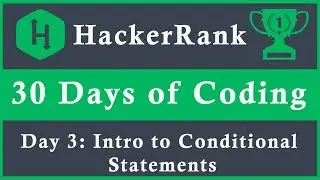Day 3: Intro to Conditional Statements  | 30 Days of Coding | HackerRank | Java Language