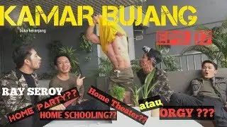 KAMAR BUJANG #50 (RAY SEROY DIGREBEK KARENA ORGY??? KLARIFIKASI EKSKLUSIF DI KBJ)