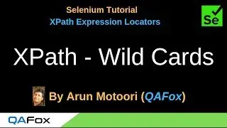 XPath Expression Locators - Part 13 - XPath Expressions - Wild Cards