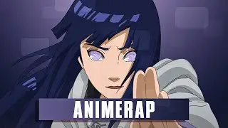 AnimeRap ft. INFESTED - Хината (Рэп) | НАРУТО | Hinata Rap 2023