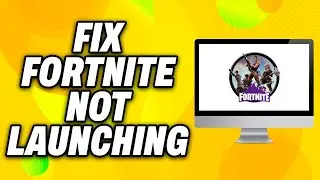 How To Fix Fortnite Not Launching On PC (2024) - Quick Fix