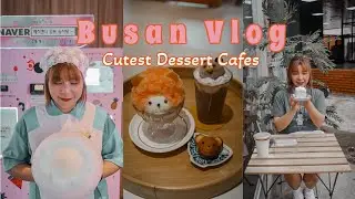 KOREA VLOG ㅣ Cutest Dessert Shops in Busan