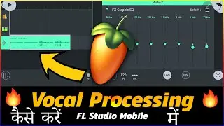 Vocal Processing In FL Studio Mobile