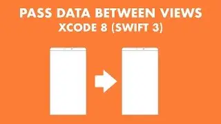 How To Pass Data Between View Controllers In Xcode 8 (Swift 3)