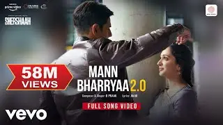 Mann Bharryaa 2.0 - Full Song Video | Shershaah | Sidharth – Kiara | B Praak | Jaani