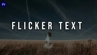 How to do Flickering Text Effect - Adobe Premiere Pro 2021