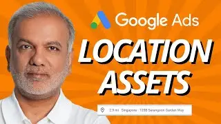Google Ads Location Extensions - Maximising Your Google Ads Location Assets For Effective Targeting