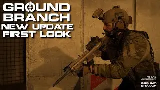 Ground Branch - New Update! New Map, Firearms, Overhauls (V1033)