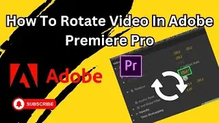 How to rotate video in adobe premiere pro (Step By Step) 2024