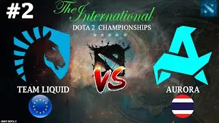 Liquid vs Aurora #2 (BO2) The International 2024