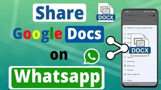 How to Share Docs to WhatsApp | Send Docs to WhatsApp