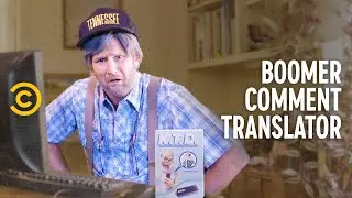 Every Boomer Should Be Given the “Kids These Days” Translator - WellRED Comedy