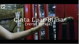 Cinta Luar Biasa versi Toraja cover by Aldhy Tiranda ft Bang_Is