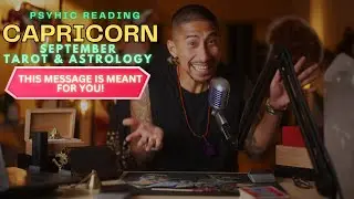 CAPRICORN THE MOST BLESSED MONTH IS COMING SEPTEMBER TAROT HOROSCOPE
