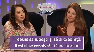 DESPRE VIAȚĂ, AȘA CUM ESTE cu OANA ROMAN (I) | BOOKMEDIA | NATAȘA CULEA