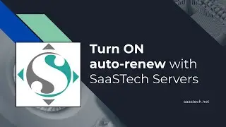 Turn ON auto renew with SaaSTech Servers - saastech.net - KB 20007