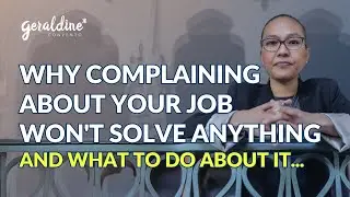 Why Complaining About Your Job Won't Solve Anything and What To Do About It