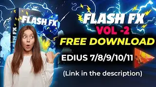 FLASH FX Free Download (Vol- 2) For EDIUS 7/8/9/10/11 | Tech Nestology