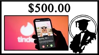 Tinder Costs $500.00