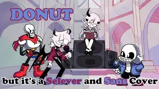 Donut, but it's a Selever and Sans Cover | (mfm, mid fight masses, indie cross fnf)