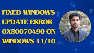 How To Fix Update Error 0x80070490 On Windows 11/10