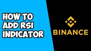 How To Add RSI Indicator To Chart on Binance