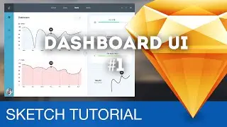 Sketch 3 Tutorial - Dashboard UI #01 - Sketchapp Tutorial & Design Process Workflow