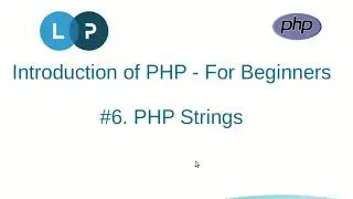 PHP Strings | PHP Tutorial | PHP For Beginners | Learn PHP Programming