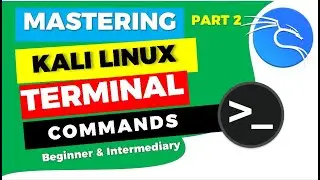 Mastering Kali Linux Terminal Commands: part 2