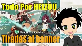 Obteniendo a Heizou | Tiradas al Banner de Kazuha| Genshin Impact 2.8