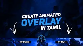 HOW TO CREATE ANIMATED GAMING OVERLAY IN TAMIL | USING PIXELLAB & KINEMASTER