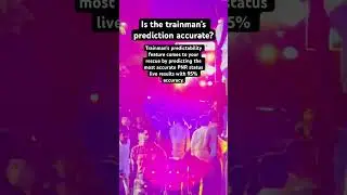 Is the trainman’s prediction accurate? 