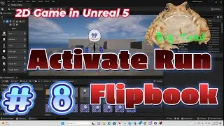 Vol. 8 Unreal 5  - 2D game Tutorial - Set up running flipbook in our game