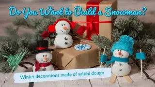 Do You Want to Build a Snowman? Snowman and Christmas tree decorations of salted dough.