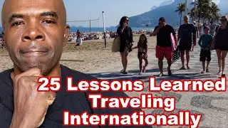 25 Things I learned after  3 years of Traveling Internationally - Part 1